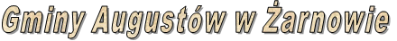 Gminy Augustów w Żarnowie Gminy Augustów w Żarnowie